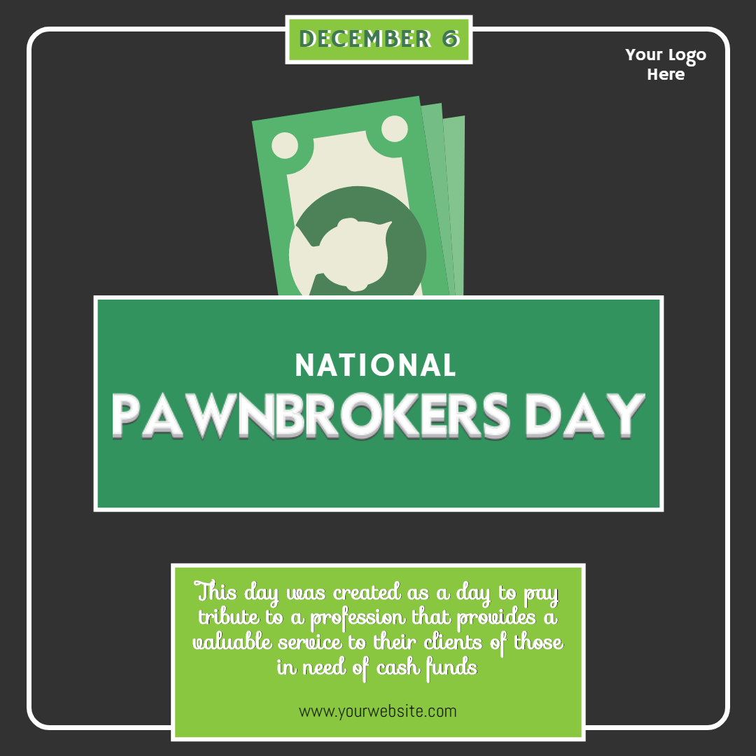 NATIONAL PAWNBROKERS DAY - December 6 - National Day Calendar